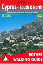 Cyprus - South & North: 50 selected coastal and mountain walks on the "island of Aphrodite"