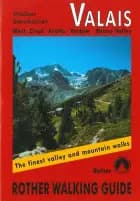 Valais West: 50 selected day walks round Sion, Sierre, Martigny and in the Val de Zinal, Val d'Hérens, Val de Bagnes af Michael Waeber