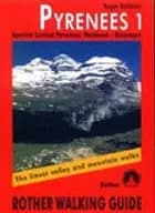 Pyrenees 1: Spanish Central Pyrenees, Panticosa - Benasque af Roger Budeler