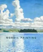 Nordic Painting: The Rise of Modernity - Annika Landmann, Katharina Alsen