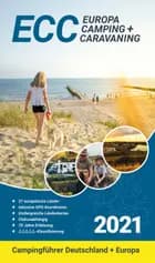 Europa Camping + Caravaning: Campingführer Deutschland/Europa 2021 (ECC)