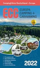 Europa Camping + Caravaning: Campingführer Deutschland/Europa 2022