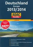 ADAC Reiseatlas Deutschland Europa 2013/2014