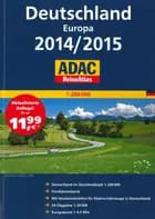 ADAC Reiseatlas Deutschland Europa 2014/2015