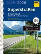 ADAC Superstrassen Deutschland Schweiz Österreich Europa 2025/2026 - ADAC Verlag