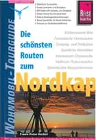 Die schönsten Routen zum Nordkap: Die schönsten Routen durch Norwegen, Schweden und Finnland