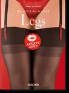 The Little Big Book of Legs - Dian Hanson