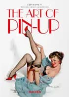 The Art of Pin-up. 40th Ed. - Ingo F. Walther (ed.), Taschen