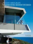 Julius Shulman. Modernism Rediscovered 1939-1977