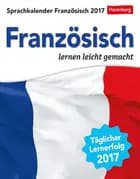 Französisch - French Sprachkalender 2017