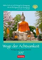 Achtsamkeit - The Path of Mindfullness Wochen-Kulturkalender 2017