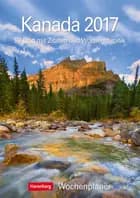 Kanada - Canada Wochenplaner 2017