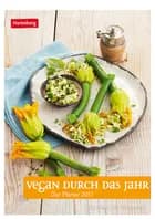 Vegan durch das Jahr - Vegan Cuisine - Wochenplaner 2017