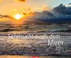 Sehnsucht nach dem Meer - Yearning for the Sea Calendar 2015