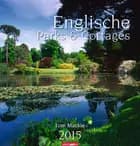 Englische Parks & Cottages - English Parks & Cottages Calendar 2015