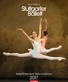Stuttgarter Ballett - The Stuttgart Ballet 2017