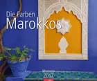 Die Farben Marokkos - Colours of Morocco 2017