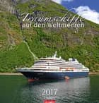 Traumschiffe auf den Weltmeeren - Cruises 2017