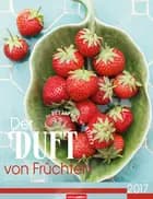 Der Duft von Früchten - The Scent of Fruits 2017
