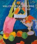 Malerei der Moderne - Modern Painting 2017