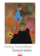 Living Surrealism - Desmond Morris 2017