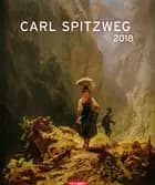 Carl Spitzweg Edition 2018 Kalender