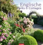 Englische Parks & Cottages 2018 Kalender