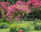 Im duftenden Rosengarten 2018 Kalender