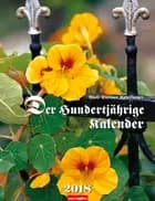 Der Hundertjährige Kalender 2018 Kalender