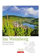 Im Weinberg 2018 Kalender
