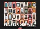 Fenster der Welt 2018 Kalender