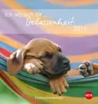 Ich wünsch Dir Gelassenheit Postkartenkalender 2016