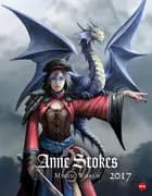 Anne Stokes Mystic World 2017