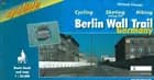 Cycling Guide Berlin Wall Trail