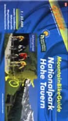 Nationalpark Hohe Tauern, Mountain Bike Guide
