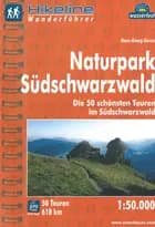 Naturpark Südschwarzwald: Die 50 schönsten Touren im Südschwarzwald - Hans-Georg Sievers