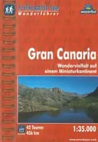 Gran Canaria: Wandervielfalt auf einem Miniaturkontinent