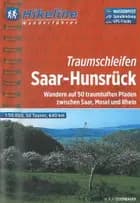 Traumschleifen Saar-Hunsrück: Wandern auf 50 traumhaften Pfaden zwischen Saar, Mosel und Rhein