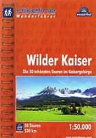 Wilder Kaiser: Die 50 schönsten Touren im Kaisergebirge