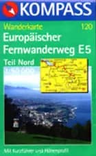 Europäischer Fernwanderweg E5, Teil Nord, Kompass Wanderkarte 120