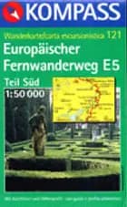 Europäischer Fernwanderweg E5 Teil Süd, Kompass Wanderkarte 121