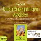Durch Begegnungen wachsen - Für mehr Achtsamkeit und Nähe im Umgang mit anderen
