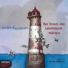 Der Traum des Leuchtturmwärters - Ein Ort für deine Sehnsüchte