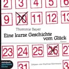 Eine kurze Geschichte vom Glück
