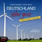 Deutschland: Sehr gut - Wir sind viel besser, als wir denken!