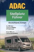 ADAC Stellplatz Führer 2008: Deutschland Europe