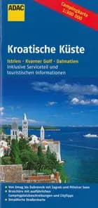 Kroatische Küste: Istrien, Kvarner Golf, Dalmatien