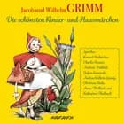 Die schönsten Kinder- und Hausmärchen af Jacob Grimm og Wilhelm Grimm