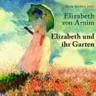 Elizabeth und ihr Garten
