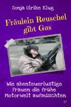 Fräulein Reuschel gibt Gas.